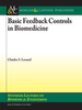Basic Feedback Controls in Biomedicine -  - IEEE -  Institute of Electrical and Electronics Engineers, Inc.