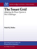 The Smart Grid: Adapting the Power System to New Challenges