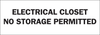 Brady B-302 Polyester Rectangle White Electrical Safety Sign - 10 in Width x 3.5 in Height - Laminated - TEXT: ELECTRICAL CLOSET NO STORAGE PERMITTED - 84962 - 754476-84962 - R. S. Hughes Company, Inc.