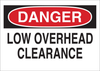 Brady B-555 Aluminum Rectangle White Machine & Equipment Sign - 14 in Width x 10 in Height - TEXT: DANGER LOW OVERHEAD CLEARANCE - 42531 - 754476-42531 - R. S. Hughes Company, Inc.