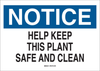 Brady B-555 Aluminum Rectangle White Keep Clean Reminder Sign - 14 in Width x 10 in Height - TEXT: NOTICE HELP KEEP THIS PLANT SAFE AND CLEAN - 41359 - 754476-41359 - R. S. Hughes Company, Inc.