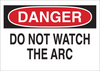 Brady B-302 Polyester Rectangle White Arc Flash Sign - 14 in Width x 10 in Height - Laminated - TEXT: DANGER DO NOT WATCH THE ARC - 85972 - 754476-85972 - R. S. Hughes Company, Inc.