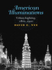 American Illuminations: Urban Lighting, 1800–1920 -  - IEEE -  Institute of Electrical and Electronics Engineers, Inc.