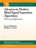 Advances in Modern Blind Signal Separation Algorithms: Theory and Applications -  - IEEE -  Institute of Electrical and Electronics Engineers, Inc.