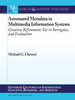 Automated Metadata in Multimedia Information Systems -  - IEEE -  Institute of Electrical and Electronics Engineers, Inc.