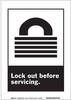 Brady B-302 Polyester Rectangle White Lockout / Tagout Sign - 10 in Width x 14 in Height - Laminated - TEXT: LOCK OUT BEFORE SERVICING. - 45150 - 754476-45150 - R. S. Hughes Company, Inc.