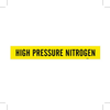 Brady B-946 Black on Yellow Vinyl Self-Adhesive Pipe Marker - 4 in Height - 3 1/2 in Character Height - 24 in Length - Printed Msg = HIGH PRESSURE NITROGEN - 7140-1HV - 754476-81303 - R. S. Hughes Company, Inc.