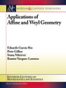 Applications of Affine and Weyl Geometry -  - IEEE -  Institute of Electrical and Electronics Engineers, Inc.