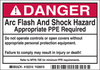 Brady B-302 Black / Red on White Rectangle Polyester Arc Flash Label - 5 in Width - 3 1/2 in Height - Printed Text = DANGER ARC FLASH AND SHOCK HAZARD APPROPRIATE PPE REQUIRED DO NOT OPERATE CONTROLS - 754476-00902 - R. S. Hughes Company, Inc.