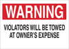 Brady B-401 High Impact Polystyrene Rectangle White Parking Restriction, Permission & Information Sign - 14 in Width x 10 in Height - TEXT: WARNING VIOLATORS WILL BE TOWED AT OWNER'S EXPENSE - 25874 - 754476-25874 - R. S. Hughes Company, Inc.