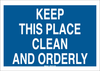 Brady B-555 Aluminum Blue Keep Clean Reminder Sign - 14 in Width x 10 in Height - TEXT: KEEP THIS PLACE CLEAN AND ORDERLY - 122350 -- 754473-71278 - Image