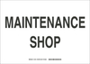 Brady B-555 Aluminum Rectangle White Door, Gate & Pathway Sign - 14 in Width x 10 in Height - TEXT: MAINTENANCE SHOP - 132119 - 754473-83248 - R. S. Hughes Company, Inc.