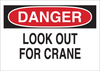 Brady B-302 Polyester Rectangle White Machine & Equipment Sign - 14 in Width x 10 in Height - Laminated - TEXT: DANGER LOOK OUT FOR CRANE - 88128 - 754476-88128 - R. S. Hughes Company, Inc.