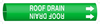Brady Bradysnap-On B-915 White on Green Plastic Snap-On Pipe Marker - 1 1/4 in Character Height - Printed Msg = ROOF DRAIN with Right Arrow - 4121-C - 754476-48035 - R. S. Hughes Company, Inc.