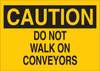 Brady B-555 Aluminum Rectangle Yellow Machine & Equipment Sign - 14 in Width x 10 in Height - TEXT: CAUTION DO NOT WALK ON CONVEYORS - 43172 - 754476-43172 - R. S. Hughes Company, Inc.