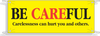 Brady B-450 Vinyl Rectangle Yellow Safety Awareness Sign - 10 ft Width x 3 1/2 ft Height - TEXT: BE CAREFUL - 50905 - 754476-50905 - R. S. Hughes Company, Inc.