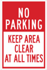 Brady B-302 Polyester Rectangle White Parking Restriction, Permission & Information Sign - 12 in Width x 18 in Height - Laminated - TEXT: NO PARKING KEEP AREA CLEAR AT ALL TIMES - 124313 - 754473-80543 - R. S. Hughes Company, Inc.