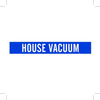 Brady B-946 White on Blue Vinyl Self-Adhesive Pipe Marker - 2 1/4 in Height - 2 in Character Height - 14 in Length - Printed Msg = HOUSE VACUUM - 7378-1 - 754473-67514 - R. S. Hughes Company, Inc.
