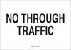 Brady B-555 Aluminum Rectangle White Stop Signs, Traffic Control Signs & Banners Sign - 10 in Width x 7 in Height - TEXT: NO THROUGH TRAFFIC - 43435 - 754476-43435 - R. S. Hughes Company, Inc.