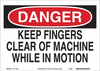 Brady B-563 High Density Polypropylene Rectangle White Machine & Equipment Sign - 14 in Width x 10 in Height - TEXT: DANGER KEEP FINGERS CLEAR OF MACHINE WHILE IN MOTION - 116130 - 754473-18773 - R. S. Hughes Company, Inc.