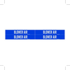 Brady B-946 White on Blue Vinyl Self-Adhesive Pipe Marker - 1 1/8 in Height - 3/4 in Character Height - 7 in Length - Printed Msg = BLOWER AIR - 7329-4 - 754473-66782 - R. S. Hughes Company, Inc.