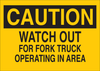 Brady B-401 Polystyrene Rectangle Yellow Truck & Forklift Warehouse Traffic Sign - 10 in Width x 7 in Height - TEXT: WATCH OUT FOR FORK TRUCK OPERATING IN AREA - 22939 - 754476-22939 - R. S. Hughes Company, Inc.