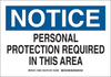 Brady B-555 Aluminum Rectangle White Personal Protection Equipment (PPE) Sign - 14 in Width x 10 in Height - TEXT: NOTICE - 128895 - 754473-77809 - R. S. Hughes Company, Inc.