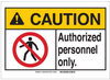 Brady B-555 Aluminum Rectangle White Restricted Area / No Trespassing Sign - 10 in Width x 7 in Height - TEXT: CAUTION Authorized Personnel Only - 144597 - 754473-98736 - R. S. Hughes Company, Inc.