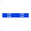 Brady B-946 White on Blue Vinyl Self-Adhesive Pipe Marker - 1 1/8 in Height - 3/4 in Character Height - 7 in Length - Printed Msg = RETURN - 7241-4 - 754476-93170 - R. S. Hughes Company, Inc.