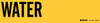Brady B-946 Black on Yellow Vinyl Self-Adhesive Pipe Marker - 2 1/4 in Height - 2 in Character Height - 14 in Length - Printed Msg = WATER - 7303-1 - 754476-79546 - R. S. Hughes Company, Inc.