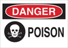 Brady B-555 Aluminum Rectangle White Chemical, Biohazard, Hazardous & Flammable Material Sign - 14 in Width x 10 in Height - TEXT: DANGER POISON - 40902 - 754476-40902 - R. S. Hughes Company, Inc.