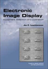 Electronic Image Display: Equipment Selection and Operation -- ISBN: 9780819444202