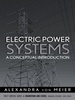 Electric Power Systems: A Conceptual Introduction