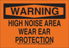 Brady B-555 Aluminum Rectangle Orange Personal Protection Equipment (PPE) Sign - 10 in Width x 7 in Height - TEXT: HIGH NOISE AREA WEAR EAR PROTECTION - 128994 -- 754473-77908