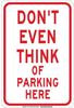 Brady B-401 High Impact Polystyrene Rectangle White Parking Restriction, Permission & Information Sign - 12 in Width x 18 in Height - TEXT: DON'T EVEN THINK OF PARKING HERE - 129718 - 754473-78791 - R. S. Hughes Company, Inc.
