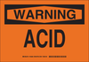 Brady B-302 Polyester Rectangle Orange Chemical, Biohazard, Hazardous & Flammable Material Sign - 10 in Width x 7 in Height - Laminated - TEXT: WARNING ACID - 126500 - 754473-74685 - R. S. Hughes Company, Inc.