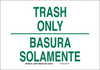 Brady B-401 Polystyrene White Litter & Cigarette Disposal Sign - 10 in Width x 7 in Height - Language English / Spanish - TEXT: TRASH ONLY / BASURA SOLAMENTE - 125500 - 754473-73149 - R. S. Hughes Company, Inc.