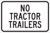 Brady B-555 Aluminum Rectangle White Restricted Vehicle Sign - 18 in Width x 12 in Height - TEXT: NO TRACTOR TRAILERS - 124407 - 754473-80642 - R. S. Hughes Company, Inc.
