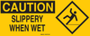 Brady B-120 Fiberglass Reinforced Polyester Rectangle Yellow Fall Prevention Sign - 17 in Width x 7 in Height - TEXT: CAUTION SLIPPERY WHEN WET - 70529 - 754476-70529 - R. S. Hughes Company, Inc.