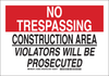 Brady B-555 Aluminum Rectangle White Construction Site Sign - 14 in Width x 10 in Height - TEXT: CONSTRUCTION AREA VIOLATORS WILL BE PROSECUTED - 126855 - 754473-75069 - R. S. Hughes Company, Inc.