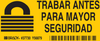 Brady B-302 Polyester Rectangle Yellow Safety Awareness Sign - 10 in Width x 7 in Height - Language Spanish - TEXT: TRABAJAR ANTES PARA MAYOR SEGURIDAD - 37730 - 754473-37730 - R. S. Hughes Company, Inc.