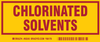 Brady B-302 Red on Yellow Rectangle Polyester Hazardous Material Label - 7 in Width - 3 in Height - Printed Text = CHLORINATED SOLVENTS - 60245 - 754476-60245 - R. S. Hughes Company, Inc.