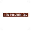 Brady B-946 White on Brown Vinyl Self-Adhesive Pipe Marker - 2 1/4 in Height - 2 in Character Height - 14 in Length - Printed Msg = LOW PRESSURE GAS - 7388-1 - 754473-67640 - R. S. Hughes Company, Inc.