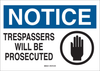 Brady B-555 Aluminum Rectangle White Restricted Area / No Trespassing Sign - 10 in Width x 7 in Height - TEXT: NOTICE TRESPASSERS WILL BE PROSECUTED - 95262 - 754476-95262 - R. S. Hughes Company, Inc.
