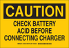 Brady B-401 Polystyrene Rectangle Yellow Chemical, Biohazard, Hazardous & Flammable Material Sign - 10 in Width x 7 in Height - TEXT: CAUTION CHECK BATTERY ACID BEFORE CONNECTING CHARGER - 125935 - 754473-74079 - R. S. Hughes Company, Inc.