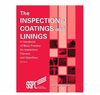 The Inspection of Coatings and Linings: A Handbook of Basic Practice for Inspectors, Owners and Specifiers - 38311 - AMPP Resources