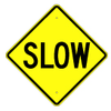Slow Sign - W8-9 - Traffic Safety Warehouse