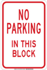 Brady B-555 Aluminum Rectangle White Parking Restriction, Permission & Information Sign - 12 in Width x 18 in Height - TEXT: NO PARKING IN THIS BLOCK - 129735 - 754473-78808 - R. S. Hughes Company, Inc.