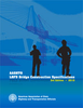 AASHTO LRFD Bridge Construction Specifications, 3rd Edition, with 2010, 2011, 2012, 2014, 2015, and 2016 Interim Revisions - LRFDCONS-3-M - AASHTO Publications