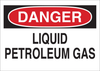 Brady B-120 Fiberglass Reinforced Polyester Rectangle White Chemical, Biohazard, Hazardous & Flammable Material Sign - 14 in Width x 10 in Height - TEXT: DANGER LIQUID PETROLEUM GAS - 70419 - 754476-70419 - R. S. Hughes Company, Inc.